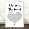 Black Eyed Peas Where Is The Love White Heart Song Lyric Print