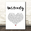 X Ambassadors Unsteady White Heart Song Lyric Print