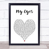 Blake Shelton My Eyes White Heart Song Lyric Print