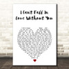 Zara Larsson I Can't Fall In Love Without You White Heart Song Lyric Print