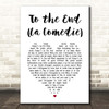 Blur To the End (La Comedie) White Heart Song Lyric Print