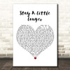 Brothers Osborne Stay A Little Longer White Heart Song Lyric Print