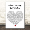 ABBA When I Kissed The Teacher White Heart Song Lyric Print