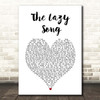Bruno Mars The Lazy Song White Heart Song Lyric Print