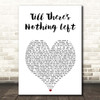 Cam Till There's Nothing Left White Heart Song Lyric Print