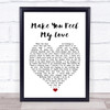 Adele Make You Feel My Love White Heart Song Lyric Print