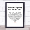 Dean Martin Promise Her Anything (But Give Her Love) White Heart Song Lyric Print