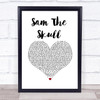 Alastair McDonald Sam The Skull White Heart Song Lyric Print