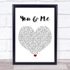 Disclosure You & Me White Heart Song Lyric Print