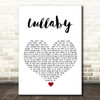 Dixie Chicks Lullaby White Heart Song Lyric Print