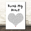 Dua Lipa Break My Heart White Heart Song Lyric Print