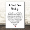 Frank Sinatra I Love You Baby White Heart Song Lyric Print