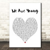 fun. We Are Young White Heart Song Lyric Print