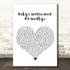 George Strait Baby's Gotten Good At Goodbye White Heart Song Lyric Print
