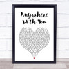 Jake Owen Anywhere With You White Heart Song Lyric Print