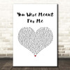 Jewel You Were Meant For Me White Heart Song Lyric Print