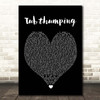 Chumbawamba Tubthumping Black Heart Song Lyric Print