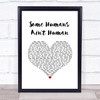 John Prine Some Humans Ain't Human White Heart Song Lyric Print