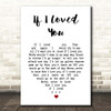 Josh Groban If I Loved You White Heart Song Lyric Print