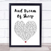 Kate Bush And Dream Of Sheep White Heart Song Lyric Print