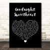 Al Bowlly Goodnight Sweetheart Black Heart Song Lyric Print