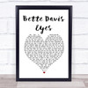 Kim Carnes Bette Davis Eyes White Heart Song Lyric Print