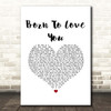 LANCO Born To Love You White Heart Song Lyric Print