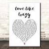 Lee Brice Love Like Crazy White Heart Song Lyric Print