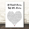 Lenny Kravitz It Ain't Over 'Til It's Over White Heart Song Lyric Print