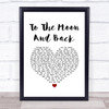 Luke Bryan To The Moon And Back White Heart Song Lyric Print