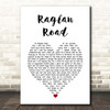 Luke Kelly Raglan Road White Heart Song Lyric Print