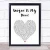 Matisyahu Unique Is My Dove White Heart Song Lyric Print
