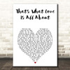 Michael Bolton That's What Love Is All About White Heart Song Lyric Print