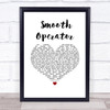Sade Smooth Operator White Heart Song Lyric Wall Art Print