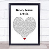 Shinedown Never Gonna Let Go White Heart Song Lyric Wall Art Print