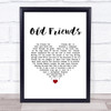 Simon & Garfunkel Old Friends White Heart Song Lyric Wall Art Print