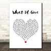Sugarland What I'd Give White Heart Song Lyric Wall Art Print