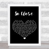 Alan Menken, Stephen Schwartz So Close Black Heart Song Lyric Print
