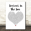 Terry Jacks Seasons In The Sun White Heart Song Lyric Wall Art Print