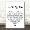 The Exies Tired Of You White Heart Song Lyric Wall Art Print