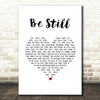 The Fray Be Still White Heart Song Lyric Wall Art Print