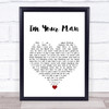 The Moody Blues I'm Your Man White Heart Song Lyric Wall Art Print