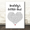 The Shires Daddy's Little Girl White Heart Song Lyric Wall Art Print