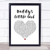 The Shires Daddy's Little Girl White Heart Song Lyric Wall Art Print
