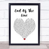 The Traveling Wilburys End Of The Line White Heart Song Lyric Wall Art Print