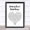 Wet Wet Wet Somewhere Somehow White Heart Song Lyric Wall Art Print