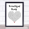 Zac Brown Band Beautiful Drug White Heart Song Lyric Wall Art Print