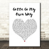 Zac Efron & Vanessa Hudgens Gotta Go My Own Way White Heart Song Lyric Wall Art Print