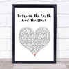 Bonnie Tyler Between The Earth And The Stars White Heart Song Lyric Wall Art Print