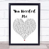 Boyzone You Needed Me White Heart Song Lyric Wall Art Print